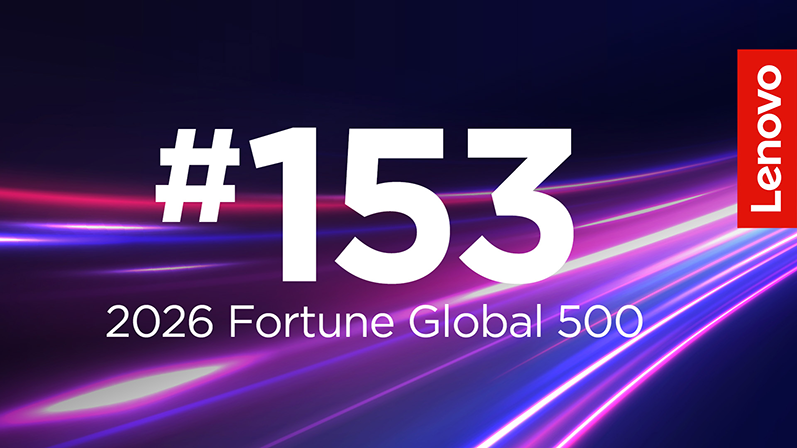 Tăng trưởng mạnh mẽ từ chiến lược AI, Lenovo vươn lên vị trí #153 trong Fortune Global 500