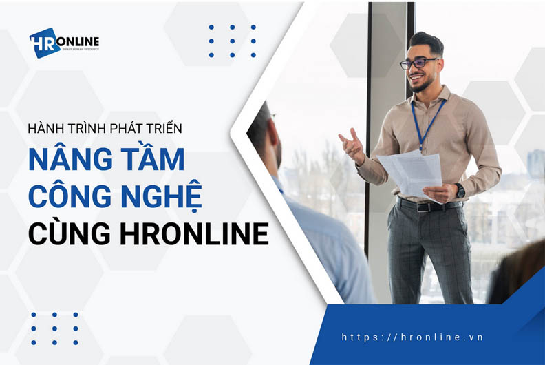 HÀNH TRÌNH PHÁT TRIỂN - NÂNG TẦM CÔNG NGHỆ CÙNG HRONLINE