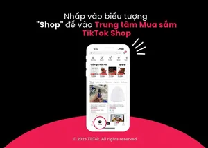 TikTok Shop ra mắt Trung tâm Mua sắm nâng cao trải nghiệm người dùng