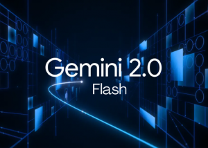 Gemini Flash 2.0 cho phép tốc độ phản hồi nhanh hơn