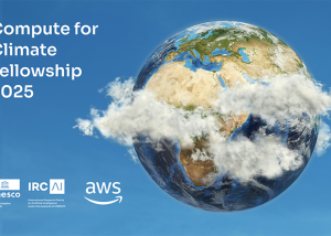 IRCAI và AWS mở rộng chương trình Compute for Climate Fellowship, chính thức nhận đơn đăng ký cho năm 2025