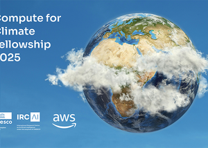 IRCAI và AWS mở rộng chương trình Compute for Climate Fellowship, chính thức nhận đơn đăng ký cho năm 2025