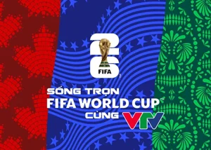 VTV chính thức công bố bản quyền phát sóng World Cup 2026