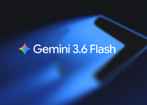 Google ra mắt Gemini 3.6 Flash: Mạnh hơn, rẻ hơn và tiết kiệm token hơn 17%
