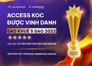 Ứng dụng công nghệ vào lĩnh vực Influencer Marketing, Nền tảng ACCESS KOC được vinh danh với giải thưởng Sao Khuê 5 sao