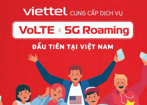 Viettel cung cấp dịch vụ VoLTE và 5G khi chuyển vùng quốc tế